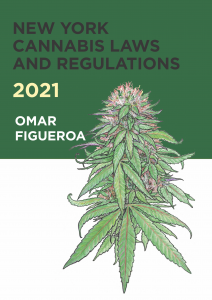 Image of book cover for "2021 New York Cannabis Laws and Regulations" by Omar Figueroa